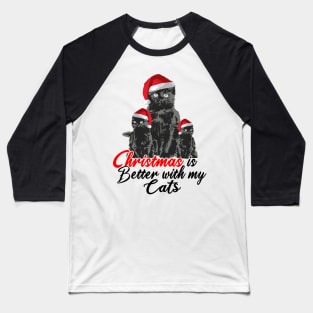 Christmas is Better With My Cats Baseball T-Shirt